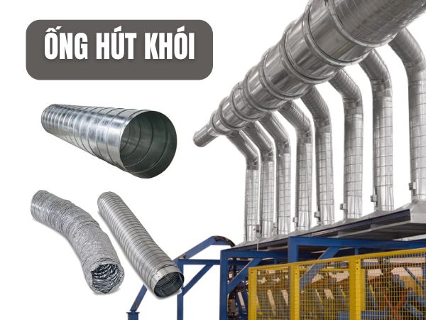 Ống hút khói là gì? Cách lựa chọn phù hợp 3 các loại ống hút khói