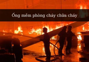 ống mềm phòng cháy chữa cháy