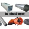 các loại ống thông gió quạt hút